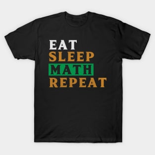 Eat Sleep Math Repeat Novelty Mathematics T-Shirt